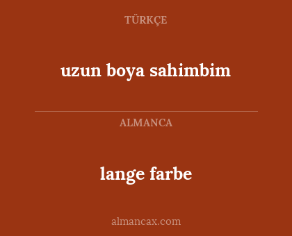 lange farbe - uzun boya sahimbim