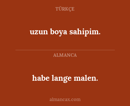 habe lange malen. - uzun boya sahipim.