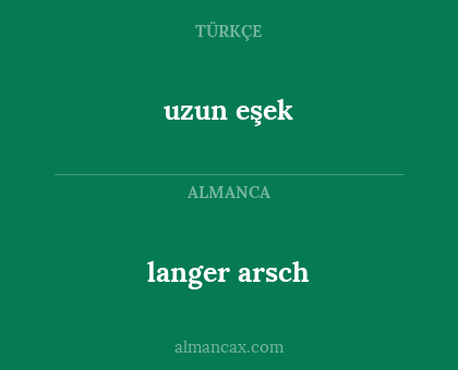 langer arsch - uzun eşek