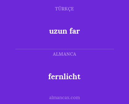 fernlicht - uzun far