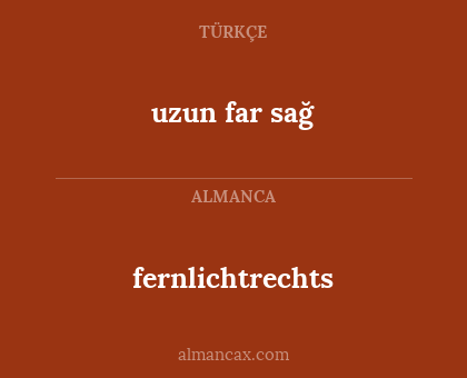 fernlichtrechts - uzun far sağ