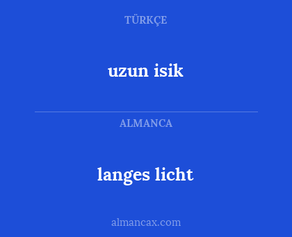 langes licht - uzun isik