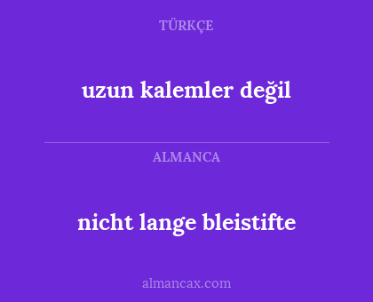 nicht lange bleistifte - uzun kalemler değil