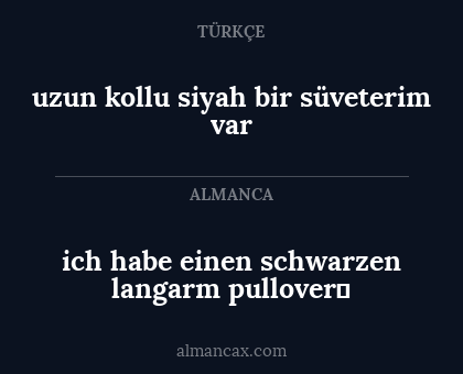 ich habe einen schwarzen langarm pullover - uzun kollu siyah bir süveterim var