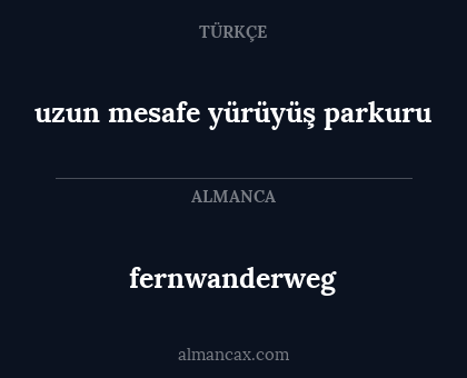 fernwanderweg - uzun mesafe yürüyüş parkuru
