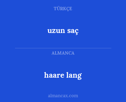 haare lang - uzun saç