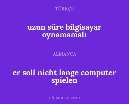 uzun süre bilgisayar oynamamalı - er soll nicht lange computer spielen