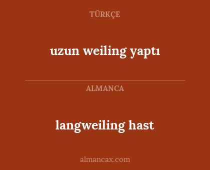 langweiling  hast - uzun weiling yaptı