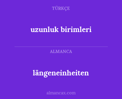 längeneinheiten - uzunluk birimleri