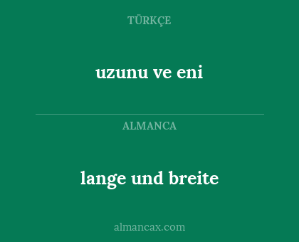 lange und breite - uzunu ve eni