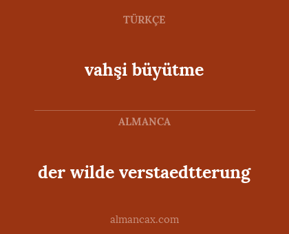 vahşi büyütme - der wilde verstaedtterung