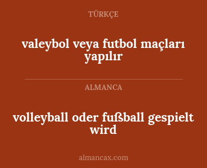 valeybol veya futbol maçları yapılır - volleyball oder fußball gespielt wird