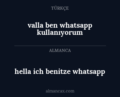 hella ich benitze whatsapp - valla ben whatsapp kullanıyorum