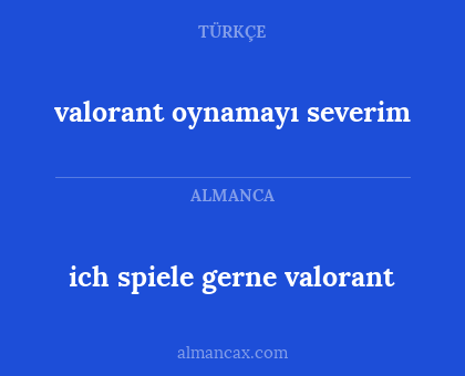 valorant oynamayı severim - ich spiele gerne valorant