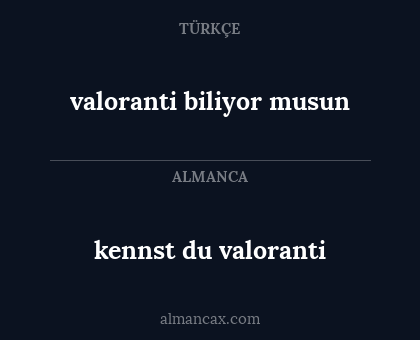 valoranti biliyor musun - kennst du valoranti
