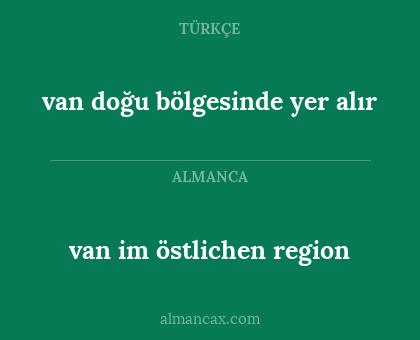 van im östlichen region - van doğu bölgesinde yer alır