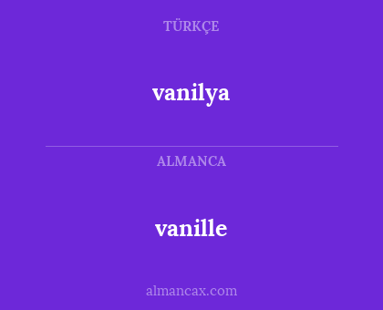 vanille - vanilya