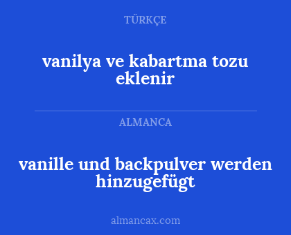 vanilya ve kabartma tozu eklenir - vanille und backpulver werden hinzugefügt