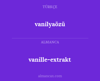 vanille-extrakt - vanilyaözü