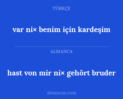 var ni× benim için kardeşim - hast von mir ni× gehört bruder