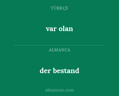 var olan - der bestand