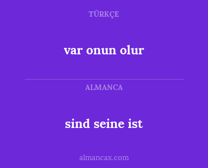 sind
seine
ist - var
onun
olur