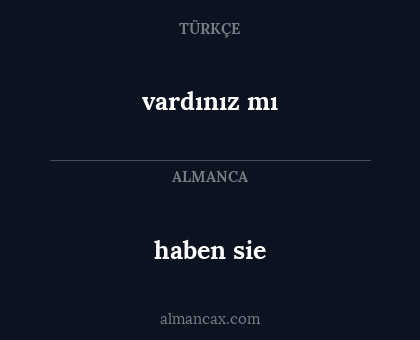 vardınız mı - haben sie