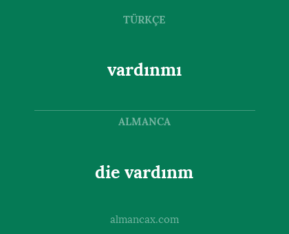 die vardınm - vardınmı