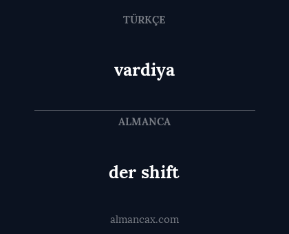 vardiya - der shift