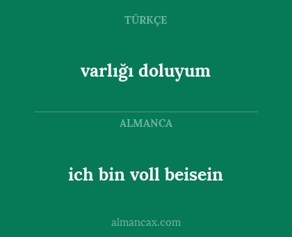 ich bin voll beisein - varlığı doluyum