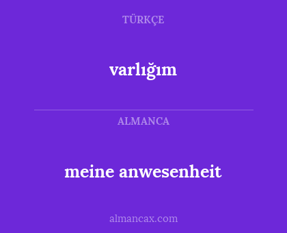 varlığım - meine anwesenheit