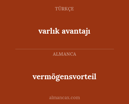 vermögensvorteil - varlık avantajı