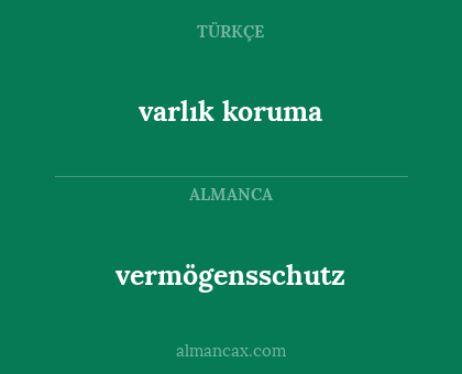 varlık koruma - vermögensschutz