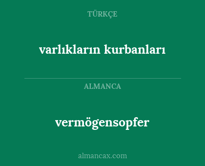 vermögensopfer - varlıkların kurbanları