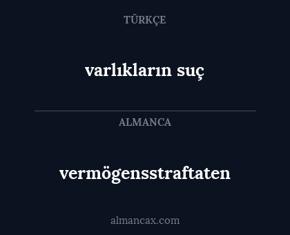 vermögensstraftaten - varlıkların suç