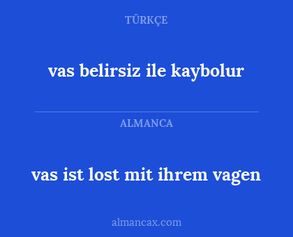vas belirsiz ile kaybolur - vas ist lost mit ihrem vagen