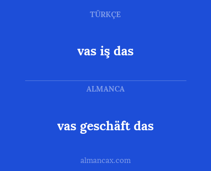 vas geschäft das - vas iş das