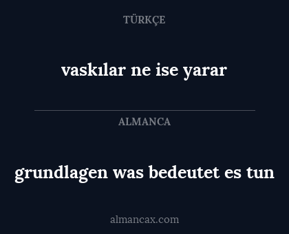 vaskılar ne ise yarar - grundlagen was bedeutet es tun
