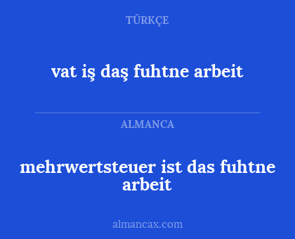 mehrwertsteuer ist das fuhtne arbeit - vat iş daş fuhtne arbeit
