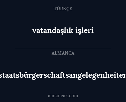 vatandaşlık işleri - staatsbürgerschaftsangelegenheiten