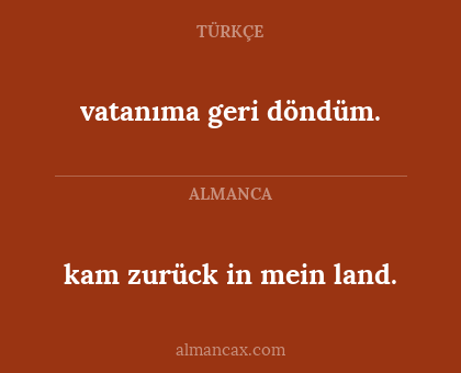 vatanıma geri döndüm. - kam zurück in mein land.