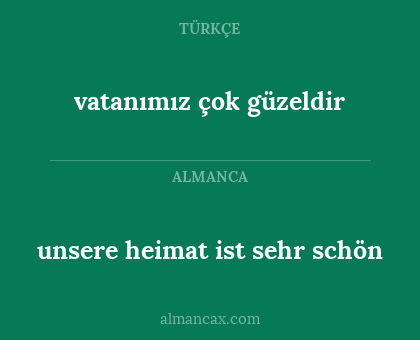 vatanımız çok güzeldir - unsere heimat ist sehr schön