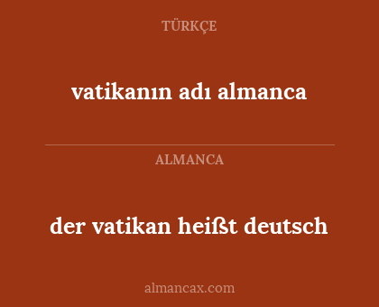 vatikanın adı almanca - der vatikan heißt deutsch