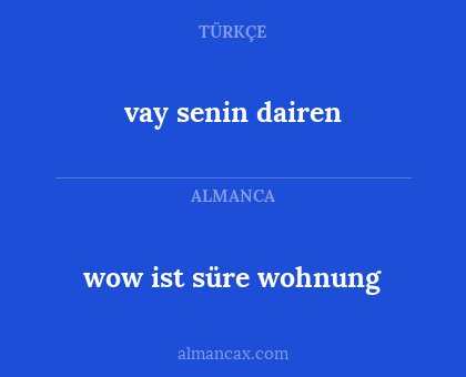 vay senin dairen - wow ist süre wohnung