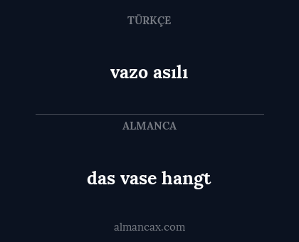 vazo asılı - das vase hangt