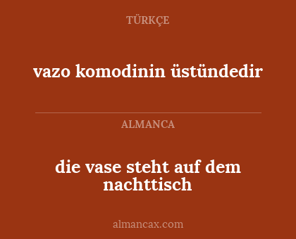 vazo komodinin üstündedir - die vase steht auf dem nachttisch