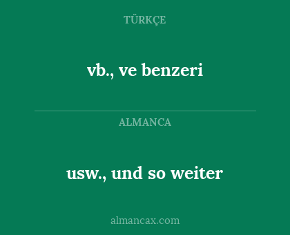 usw., und so weiter - vb., ve benzeri