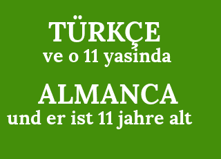 ve+o+11+yasinda-und+er+ist+11+jahre+alt.png