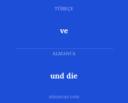ve - und die
