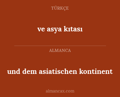 ve asya kıtası - und dem asiatischen kontinent